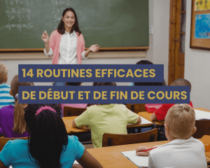 routines de fin et de début de cours